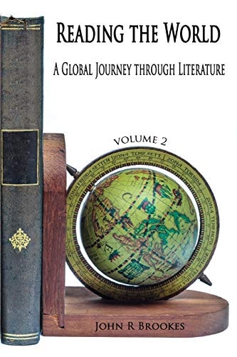 Reading the World A Global Journey Through Literature: Volume 2