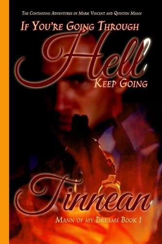 If You're GoingThrough Hell Keep Going The Continuing Adventures of Mark Vincent and Quinton Mann