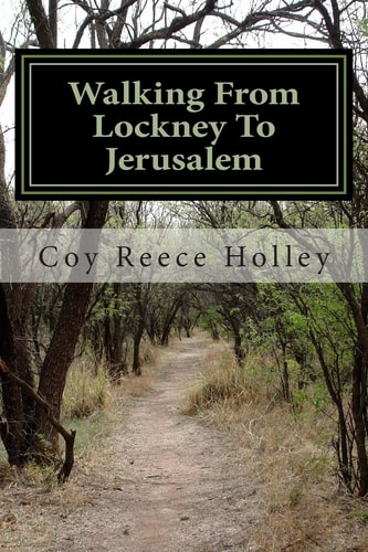 Walking From Lockney To Jerusalem My Life In The Worldwide Church of God
