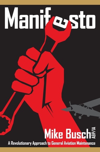 Manifesto A Revolutionary Approach to General Aviation Maintenance