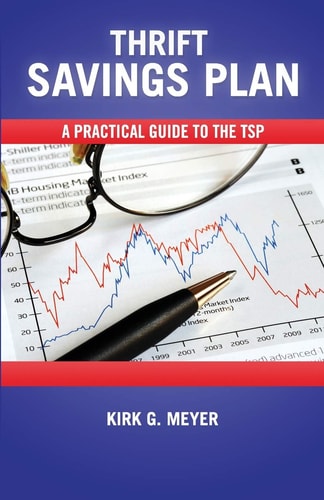 Thirft Savings Plan A Practical Guide to the TSP