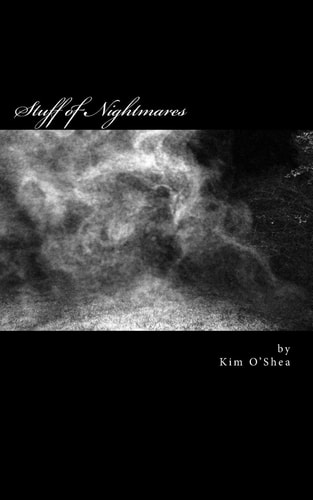 Stuff of Nightmares 5 Short Stories to Help You Sleep...