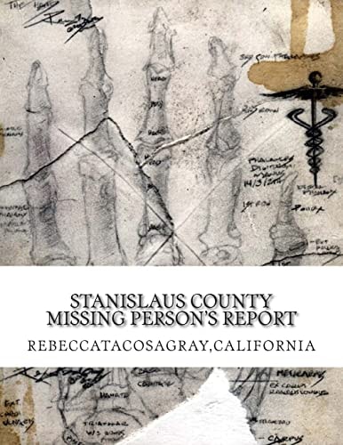 RebeccaTacosaGray, California Stanislaus County Missing Person's Report