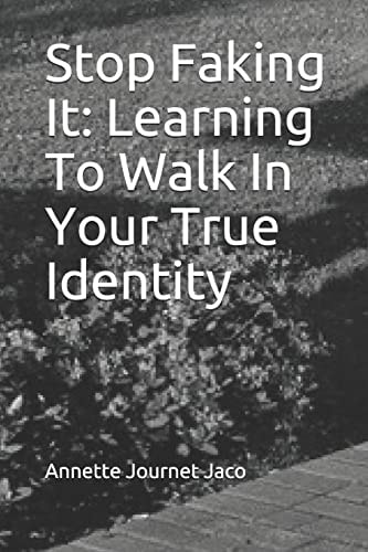 Stop Faking It Learning To Walk In Your True Identity