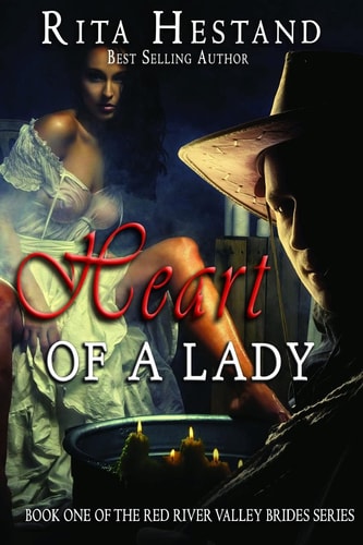 Heart of a Lady Book One of the Red River Valley Brides Series