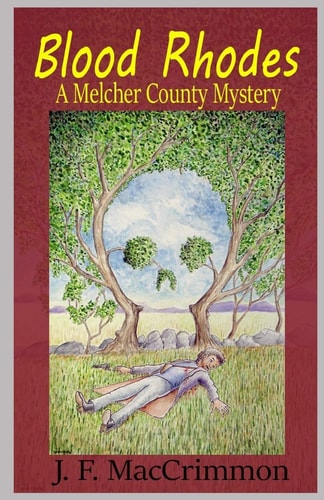 Blood Rhodes A Melcher County Mystery
