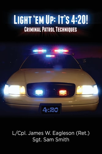 Light 'em Up: It's 4:20! Criminal Patrol Techniques