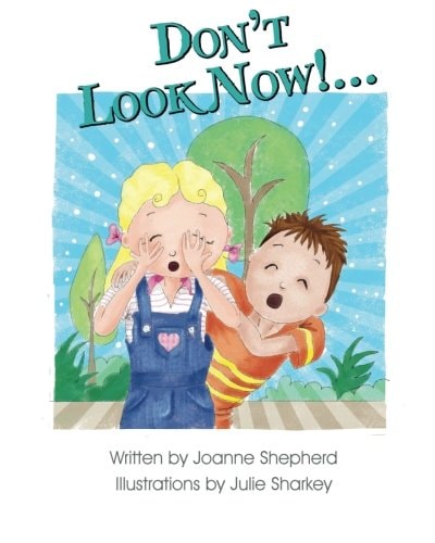 Don't Look Now!...