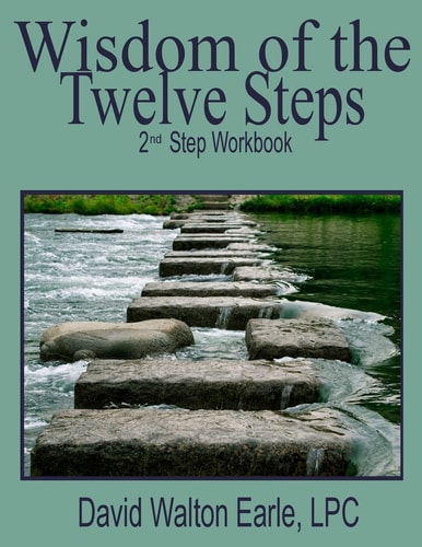 Wisdom of the Twelve Steps 2 II Step Workbook