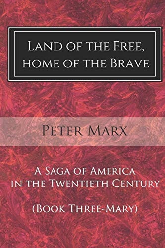 Land of the Free, Home of the Brave A Saga of America in the Twentieth Century