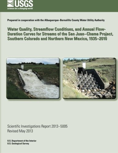 Water Quality, Streamflow Conditions, and Annual Flow-Duration Curves for Streams of the San Juan?Chama Project, Southern Colorado and Northern New Mexico, 1935?2010
