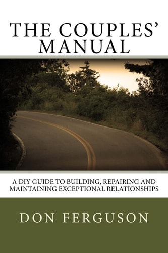 The Couples' Manual A DIY Guide to Building, Repairing and Maintaining Exce