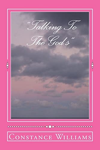 "Talking To The God's" Find Out Ways God May Reveal Himself to You