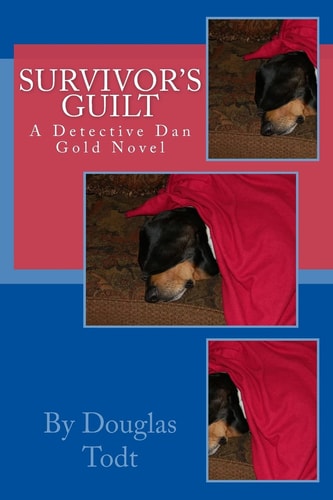 Survivor's Guilt A Detective Dan Gold Novel