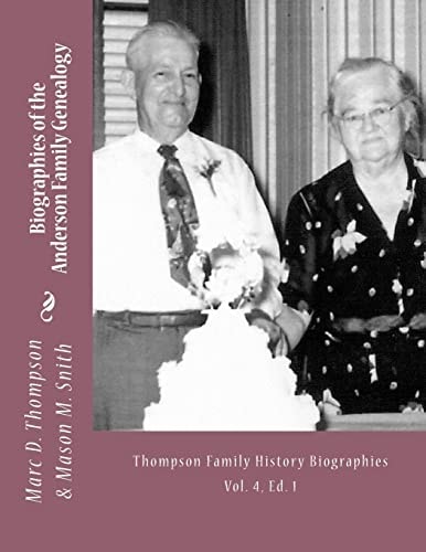 Narrative Biographies of the Anderson Family Genealogy Including Keefer, Gaugler, Livezey, Bortner, Kelly, Bucher, Kent, Arnold (2), Emerich, Shaffer, Mantz, Culin, Herrold, Felty, Ney, Zink, St. Clair, Swartz, Epley, Heilman, Taylor, Et Al