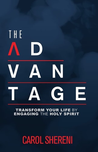 The Advantage Transform Your Life By Engaging The Holy Spirit