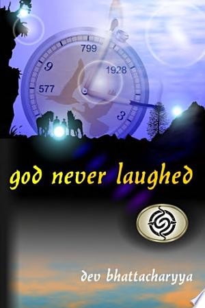 God Never Laughed
