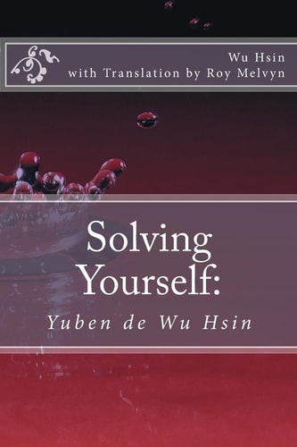 Solving Yourself Yuben de Wu Hsin