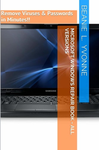 Microsoft Windows Repair Book - All Versions Remove Viruses and Passwords in Minutes!!