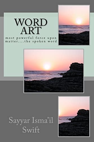 Word Art Most Powerful Force Upon Matter... . the Spoken Word