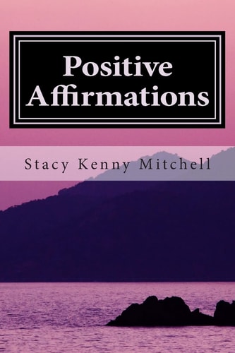 Positive Affirmations Change Your Mindset. Change Your Life.