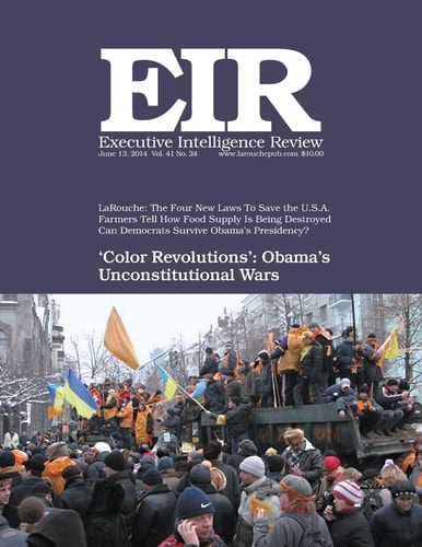 Executive Intelligence Review; Volume 41, Number 24 Published June 13, 2014