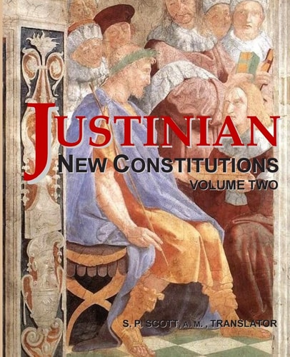 Justinian - New Constitutions - Vol. 2 (Novellae Constitutiones)