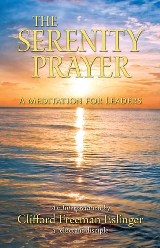 The Serenity Prayer A Meditation for Leaders