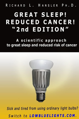 Great Sleep! Reduced Cancer! 2nd Edition A Scientific Approach to Great Sleep and Reduced Risk of Cancer