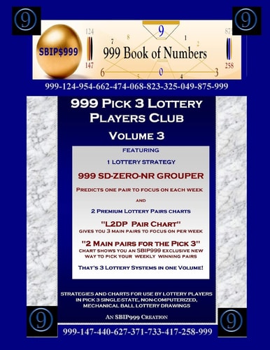 999 Pick 3 Lottery Players Club Volume 3 Featuring SD-ZERO-NR GROUPER Strategy and 2 Lottery Charts