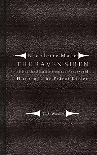 Filling the Afterlife from the Underworld: Hunting the Priest Killer Case Notes from the Raven Siren