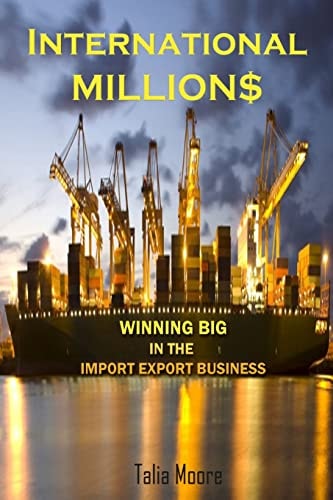 International Million$ Winning In The Import Export Business