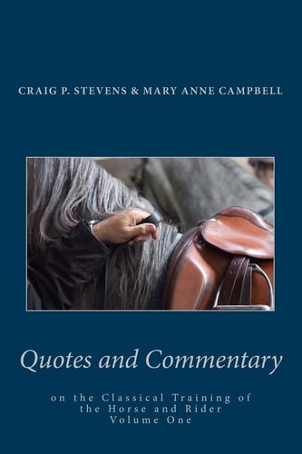Quotes and Commentary On the Classical Training of the Horse and Rider