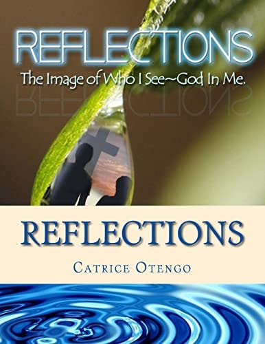 Reflections The Image of Who I See God In Me