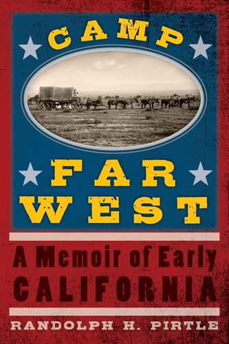 Camp Far West A Memoir of Early California