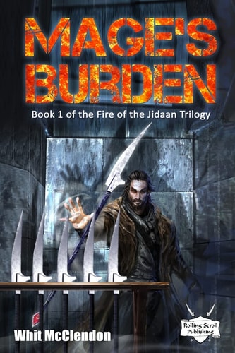 Mage's Burden Book 1 of the Fire of the Jidaan Trilogy