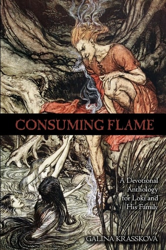 Consuming Flame A Devotional Anthology for Loki and His Family
