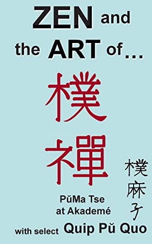 Zen and the Art Of...