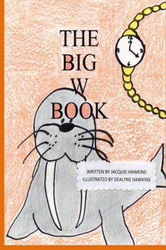 The Big W Book Part of The Big A-B-C Book Series