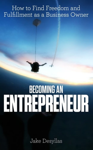 Becoming an Entrepreneur How to Find Freedom and Fulfillment as a Business Owner