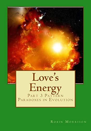Love's Energy Part Three. Pattern Paradoxes in Evolution
