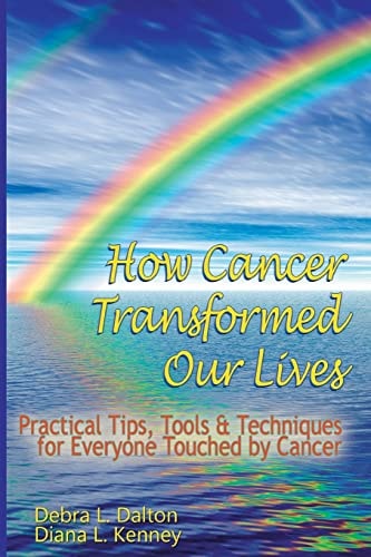 How Cancer Transformed Our Lives