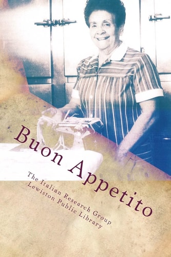 Buon Appetito Niagara's Early Italian-American Culinary Traditions