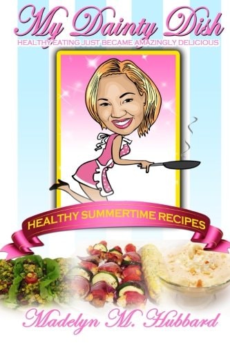 My Dainty Dish Healthy Summertime Recipes