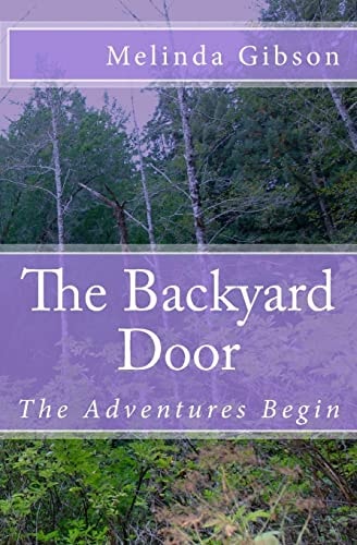 The Backyard Door The Adventures Begin