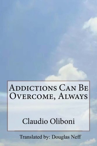 Addictions Can Be Overcome, Always