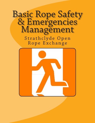 Basic Rope Safety and Emergencies Management Strathclyde Open Rope Exchange