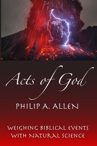 Acts of God Weighing Biblical Events with Natural Science