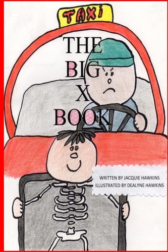 The Big X Book Part of the Big A-B-C Book Series, a Preschool Picture Book in Rhyme That Contains Words That Start with Or Have the Letter X in Them