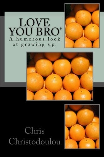 Love You Bro' A Humorous Look at Growing Up.